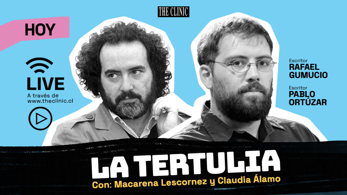 La Tertulia con Rafael Gumucio y Pablo Ortúzar